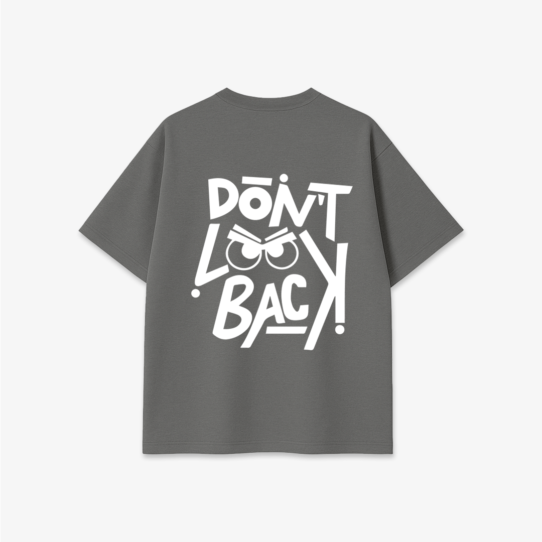 Don't Look Back - Printed Oversized T-Shirt